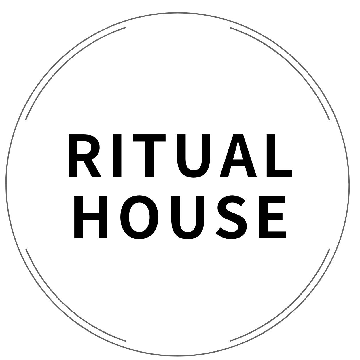 RITUAL HOUSE